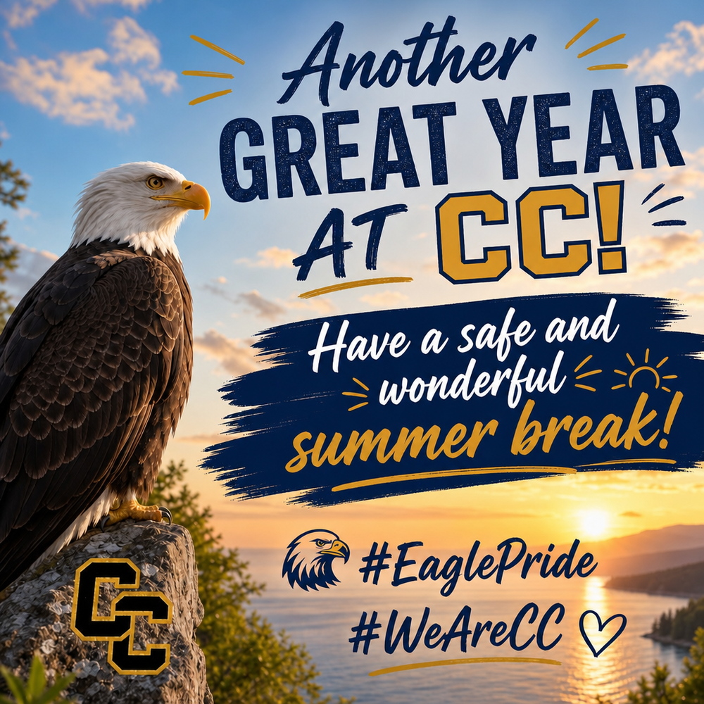 “A bald eagle perched on a rock overlooking a sunset-lit lake with trees in the background. The image includes bold text reading ‘Another great year at CC! Have a safe and wonderful summer break! #EaglePride #WeAreCC,’ and a black-and-gold CC logo at the bottom left.”