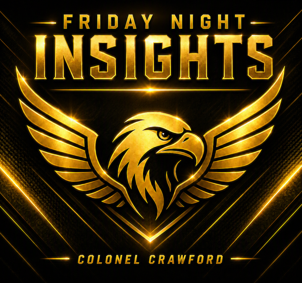 “Gold and black graphic featuring a stylized eagle with outstretched wings and glowing metallic highlights. The text reads ‘Friday Night Insights’ above the eagle and ‘Colonel Crawford’ below. The design conveys strength, pride, and school spirit with a bold, high-contrast aesthetic.”
