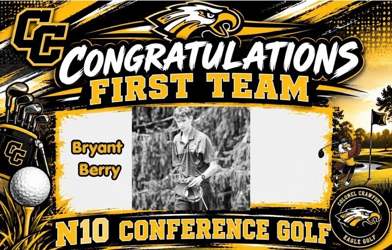 Colonel Crawford N10 Conference Golf graphic congratulating Bryant Berry on earning First Team honors. The black-and-gold design features a photo of Bryant on the golf course, along with the CC logo, eagle mascot, golf clubs, golf ball, and Colonel Crawford Eagle Golf logo.