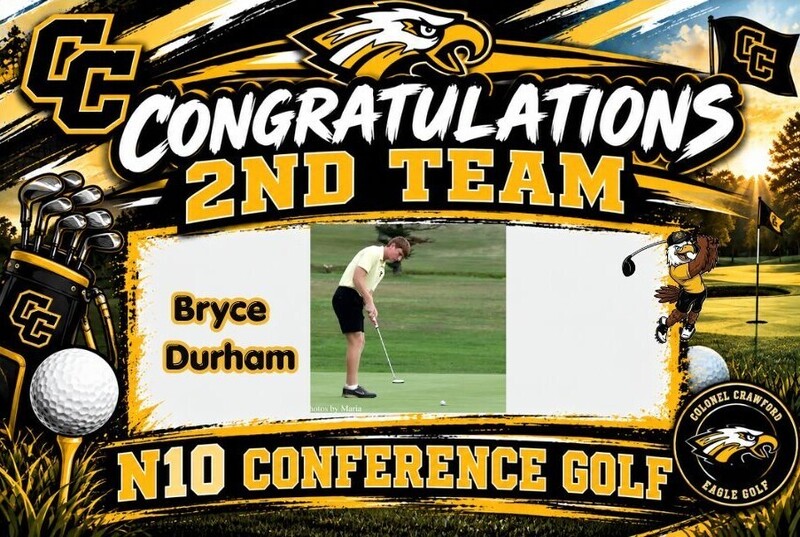 Colonel Crawford N10 Conference Golf graphic congratulating Bryce Durham on earning Second Team honors. The black-and-gold design features a photo of Bryce putting on the golf course, along with the CC logo, eagle mascot, golf clubs, golf ball, and Colonel Crawford Eagle Golf logo.