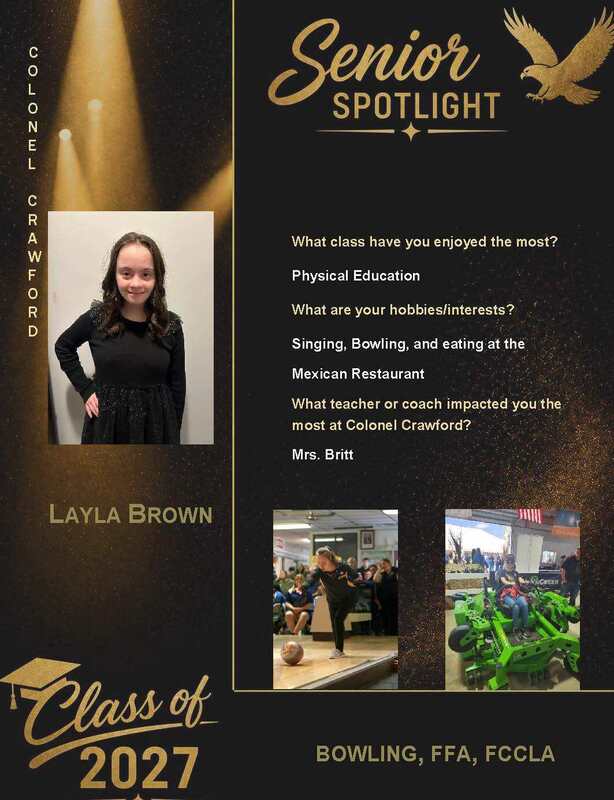 Colonel Crawford Senior Spotlight featuring Layla Brown, Class of 2027. Layla’s favorite class is Physical Education. Her hobbies and interests include singing, bowling, and eating at a Mexican restaurant. She names Mrs. Britt as the staff member who has impacted her most at Colonel Crawford. Layla participates in bowling, FFA, and FCCLA. The black-and-gold graphic includes a portrait of Layla and photos of her bowling and participating in an activity.