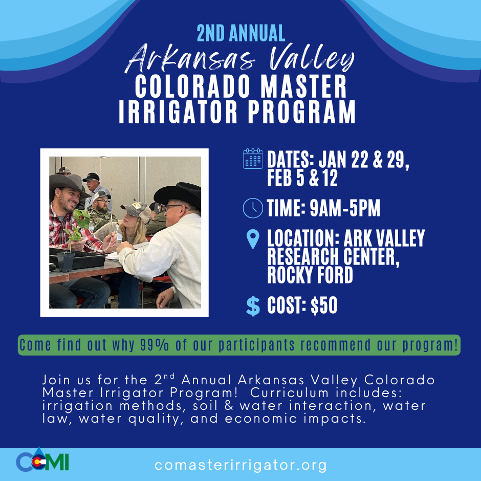 Flyer for the 2nd Annual Colorado Master Irrigator Program in the Arkansas Valley. It includes dates of Jan 22 & 29 and Feb 5 & 12 from 9am–5pm at the Ark Valley Research Center in Rocky Ford, with a $50 cost. A photo shows participants in cowboy hats smiling and discussing a plant during a hands-on activity. The flyer notes that 99% of participants recommend the program and lists topics such as irrigation methods, soil and water interaction, water law, water quality, and economic impacts. COMI logo and website comasterirrigator.org appear at the bottom.