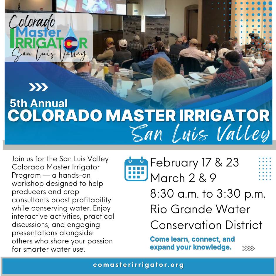 A flyer announcing the 5th Annual Colorado Master Irrigator San Luis Valley program. The flyer features a photo of people at a workshop and text details, including dates (February 17 & 23, March 2 & 9), time (8:30 a.m. to 3:30 p.m.), location (Rio Grande Water Conservation District), program description, and the website comasterirrigator.org.