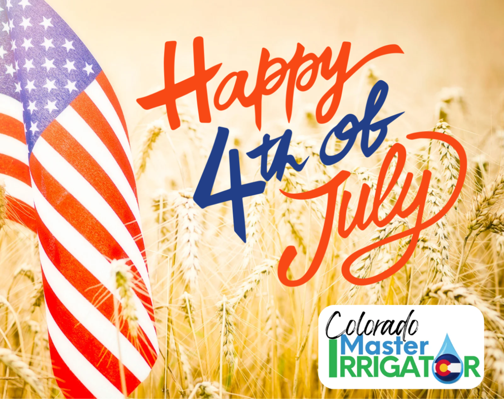 An American flag standing next to a golden field of wheat, with the cursive text "Happy 4th of July" written across the center in red and blue, and the Colorado Master Irrigator logo in the bottom right corner.