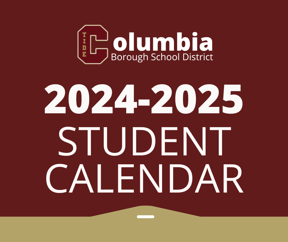 CBSD Board Approves 24 25 Student Calendar Columbia Borough School