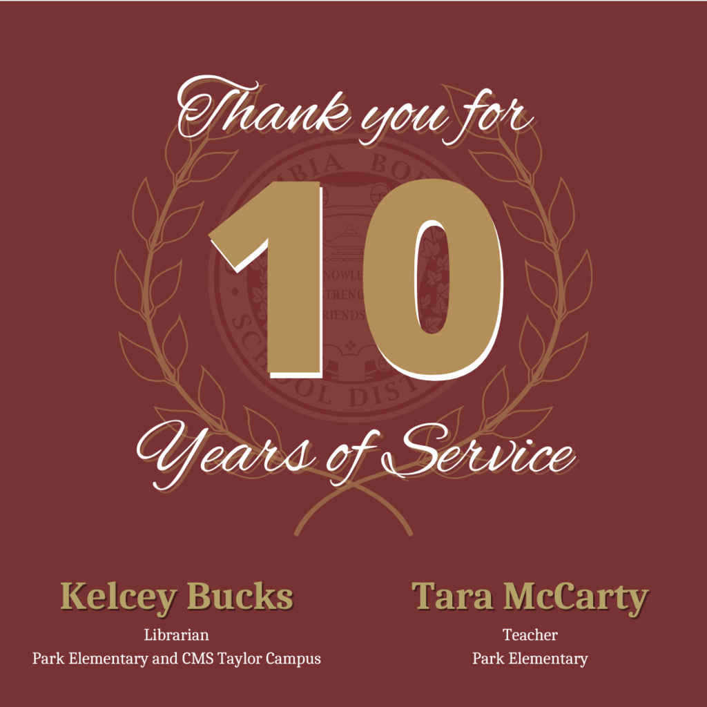 10 Years of Service Award – Maroon background with a laurel wreath design. Large gold number "10" in the center. Text above reads “Thank you for,” and below reads “Years of Service.” Two names in gold: “Kelcey Bucks” (Librarian, Park Elementary and CMS Taylor Campus) and “Tara McCarty” (Teacher, Park Elementary).
