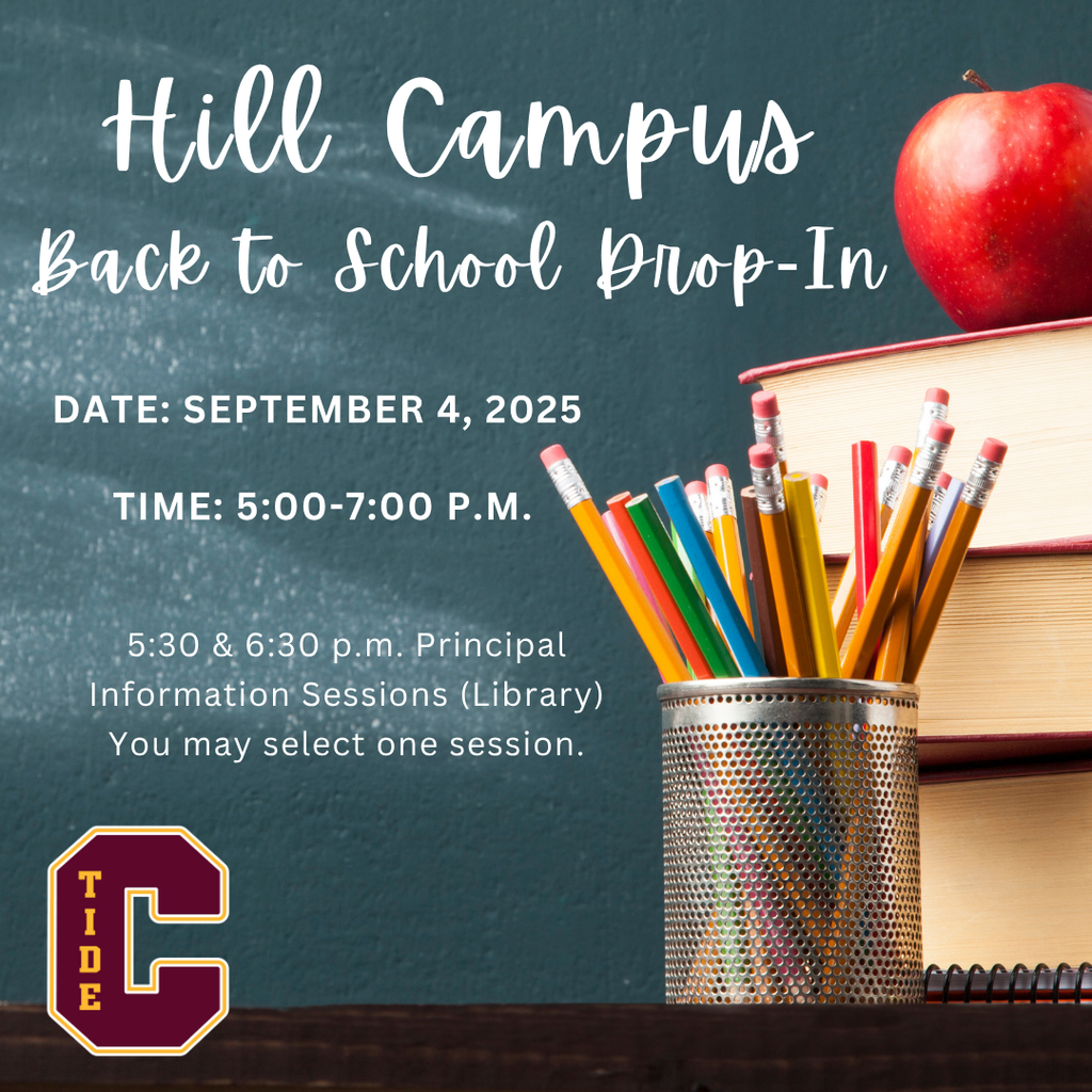 Flyer for Back to School Night at Columbia Hill Campus: 📚 Hill Campus Back to School Drop-In 📅 Date: September 4, 2025 🕔 Time: 5:00–7:00 P.M. 🗣 Principal Information Sessions (held in the Library): Sessions at 5:30 P.M. and 6:30 P.M. You may select one session.