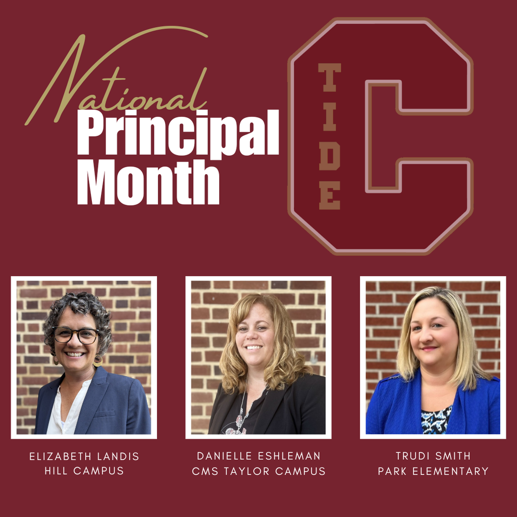A maroon background graphic celebrating National Principal Month. The words “National Principal Month” appear in large white and gold script at the top left. To the right is a large maroon “C” outlined in gold with the word “TIDE” written vertically inside, representing Columbia Borough School District’s Crimson Tide logo. Below the text are three rectangular photos of principals against a brick wall background: Elizabeth Landis, labeled “Hill Campus,” wearing glasses, a white blouse, and a navy blazer. Danielle Eshleman, labeled “CMS Taylor Campus,” with blonde hair, wearing a black blazer over a patterned blouse. Trudi Smith, labeled “Park Elementary,” with blonde hair, wearing a royal blue jacket over a patterned blouse. The design honors these principals for their leadership and dedication during National Principals Month.