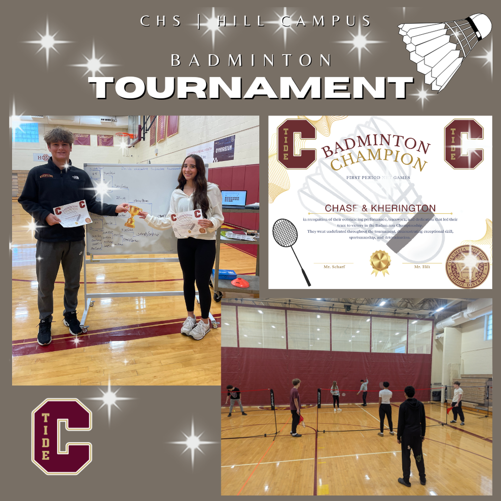 Alt text: A collage celebrating the CHS Hill Campus Badminton Tournament. The top section has the title “Badminton Tournament” with a shuttlecock graphic. The left photo shows two students holding certificates and shaking hands in a gym. The top-right image displays a “Badminton Champion” certificate awarded to Chase and Kherington. The bottom-right photo shows students playing badminton in a gym with red padding on the walls. The CHS Tide logo appears in the corners.