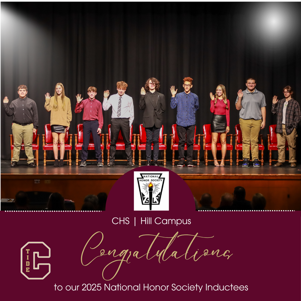 This image shows a group of students standing on stage, each raising their right hand in a ceremony setting. The banner below congratulates them as 2025 National Honor Society Inductees from CHS Hill Campus. The design includes the National Honor Society logo, the CHS “Tide” emblem, and celebratory text reading “Congratulations to our 2025 National Honor Society Inductees.”