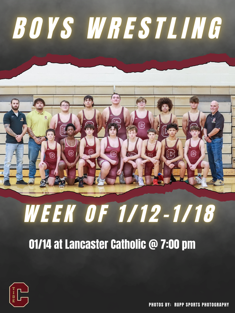 🤼 Boys Wrestling 🗓️ Week of January 1/12 📍 1/14 at Lancaster Catholic 🕖 Matches start at 7:00 pm