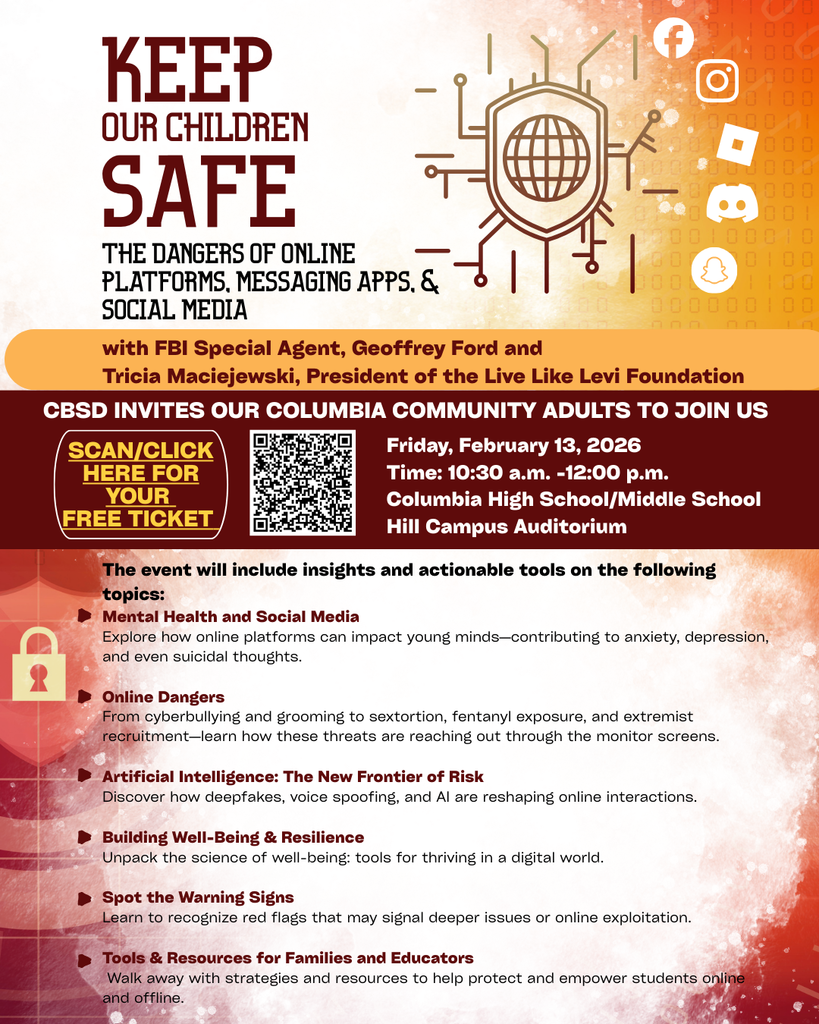 Flyer titled “Keep Our Children Safe: The Dangers of Online Platforms, Messaging Apps, and Social Media.” The design features a shield with a globe and social media icons. Event includes speakers FBI Special Agent Geoffrey Ford and Tricia Maciejewski, President of the Live Like Levi Foundation. Columbia Borough School District invites community adults to attend on Friday, February 13, 2026, from 10:30 a.m. to 12:00 p.m. at the Columbia High School/Middle School Hill Campus Auditorium. Free tickets available via QR code. Topics include mental health and social media, online dangers such as cyberbullying and grooming, artificial intelligence risks, building well-being and resilience, recognizing warning signs, and tools and resources for families and educators.