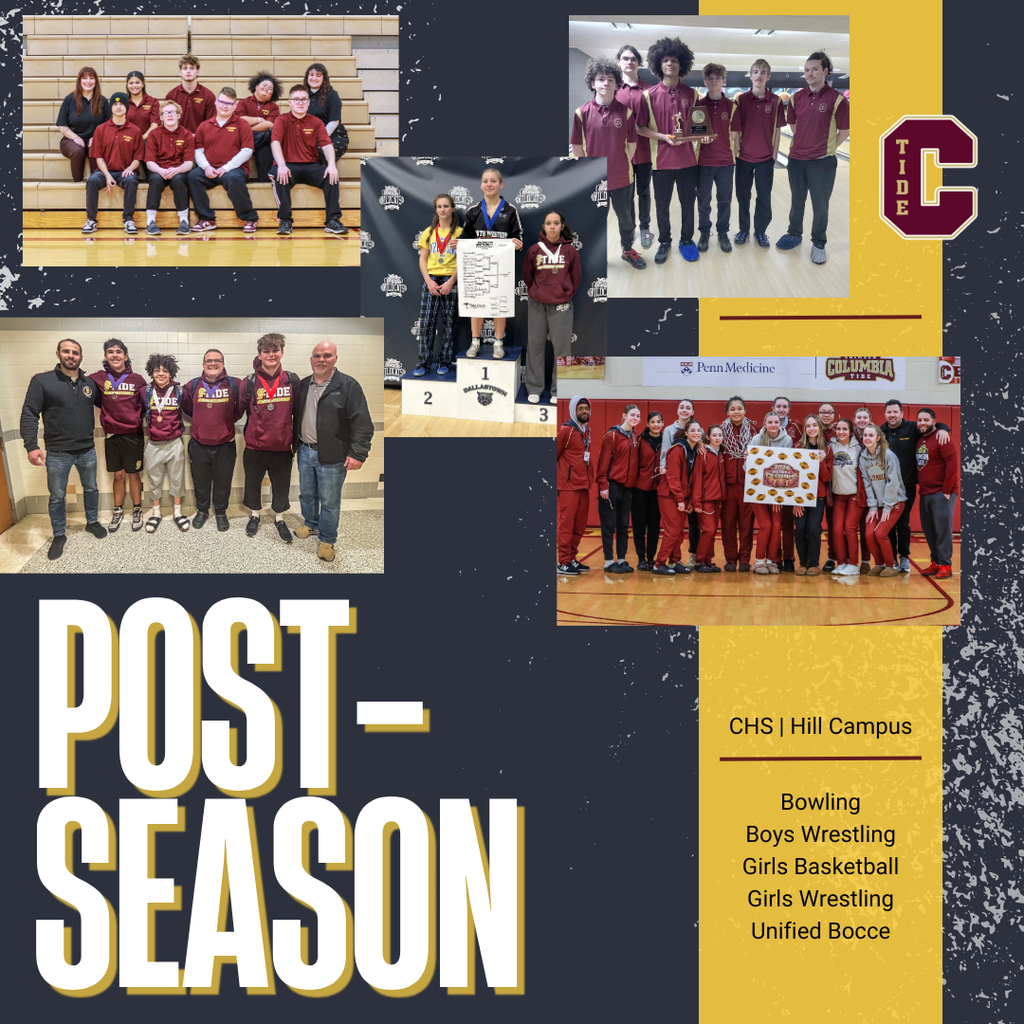 Graphic celebrating CHS Hill Campus postseason athletics. The design reads “Post-Season” and lists the following teams: Bowling, Boys Wrestling, Girls Basketball, Girls Wrestling, and Unified Bocce. The graphic includes several photos of student-athletes and coaches posing in gym and competition settings, some holding medals, trophies, or signs. Columbia Tide “C” logos appear on the design.