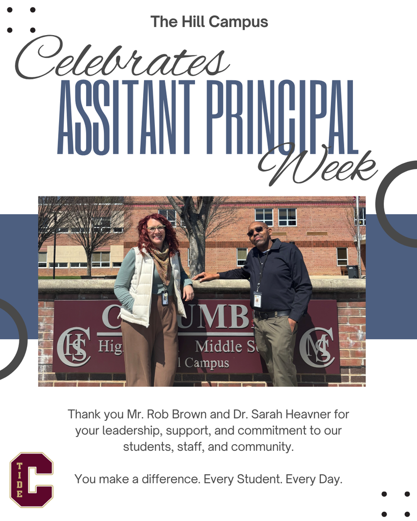 Graphic celebrating Assistant Principal Week at The Hill Campus. The design features the words “Celebrates Assistant Principal Week” above a photo of two assistant principals standing outdoors in front of a school building and a campus sign. One is a woman with red hair wearing glasses, a light vest, and a scarf; the other is a man wearing a dark shirt and sunglasses. Below the image, text reads: “Thank you Mr. Rob Brown and Dr. Sarah Heavner for your leadership, support, and commitment to our students, staff, and community. You make a difference. Every Student. Every Day.” A school logo with a large “C” appears in the corner.