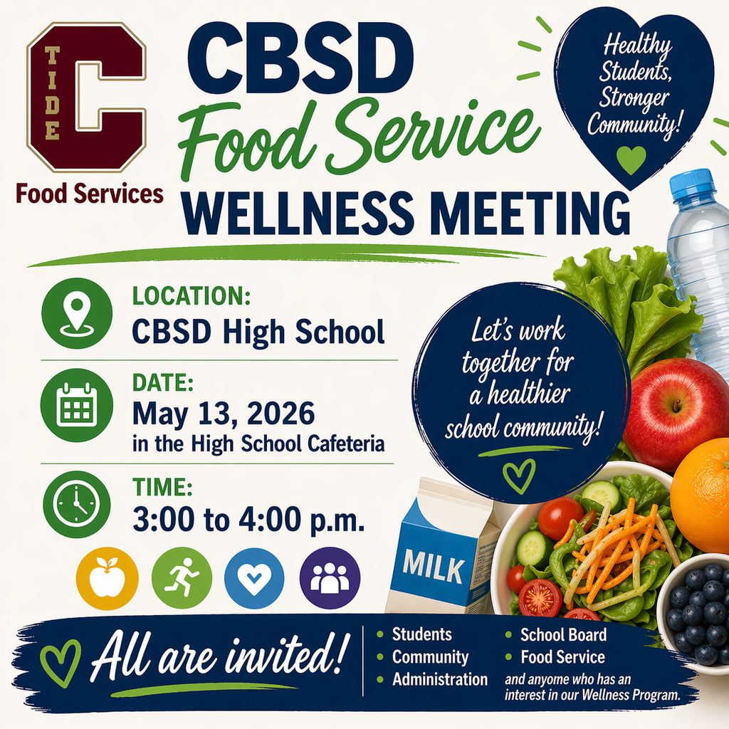 CBSD Food Service Wellness Meeting announcement. The graphic features the CBSD Food Services logo and the headline “CBSD Food Service Wellness Meeting.” It includes the message “Healthy Students, Stronger Community” and “Let’s work together for a healthier school community.” Event details are listed: Location—CBSD High School; Date—May 13, 2026, in the high school cafeteria; Time—3:00 to 4:00 p.m. A banner states “All are invited,” including students, community members, administration, school board, food service staff, and anyone interested in the wellness program. The design includes images of fresh foods such as lettuce, apples, blueberries, vegetables, and a carton of milk.