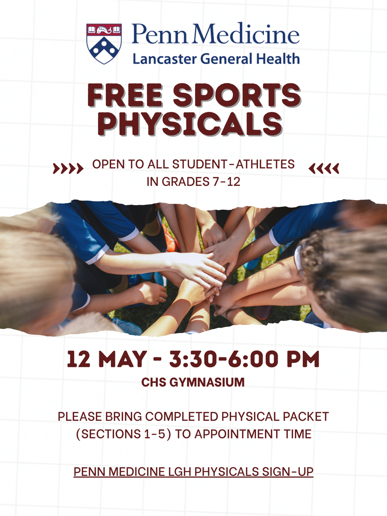 Flyer for Penn Medicine Lancaster General Health advertising free sports physicals for student-athletes in grades 7–12. The flyer includes a photo of students placing their hands together in a team huddle. Event details: May 12, 3:30–6:00 PM, at the CHS Gymnasium. Attendees are instructed to bring a completed physical packet (sections 1–5) to their appointment. A sign-up link for Penn Medicine LGH physicals is listed at the bottom.