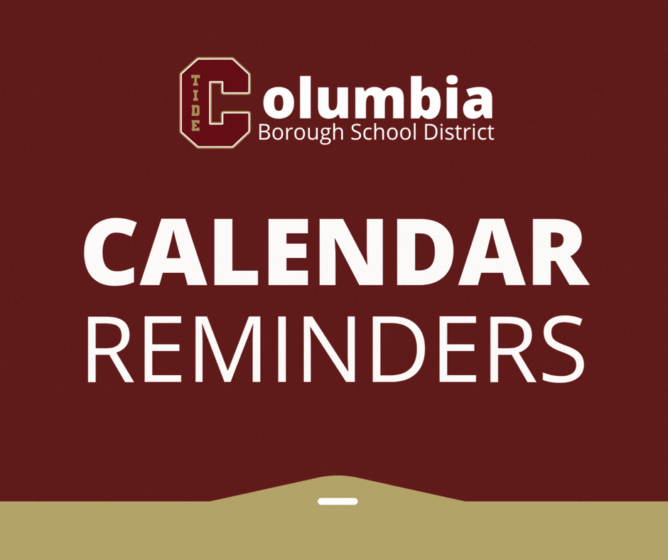 Columbia Borough School District graphic with the Crimson Tide logo and the words ‘Calendar Reminders’ on a maroon background.