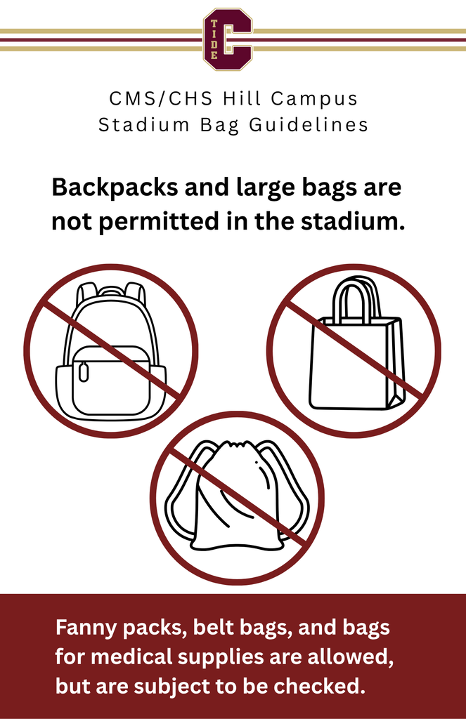 White Columbia Crimson Tide stadium bag guidelines sign with maroon and gold stripes across the top and a Crimson Tide “C” logo. The sign includes crossed-out images of a backpack, large shopping bag, and drawstring bag. Text reads: “CMS/CHS Hill Campus Stadium Bag Guidelines. Backpacks and large bags are not permitted in the stadium. Fanny packs, belt bags, and bags for medical supplies are allowed, but are subject to be checked.”