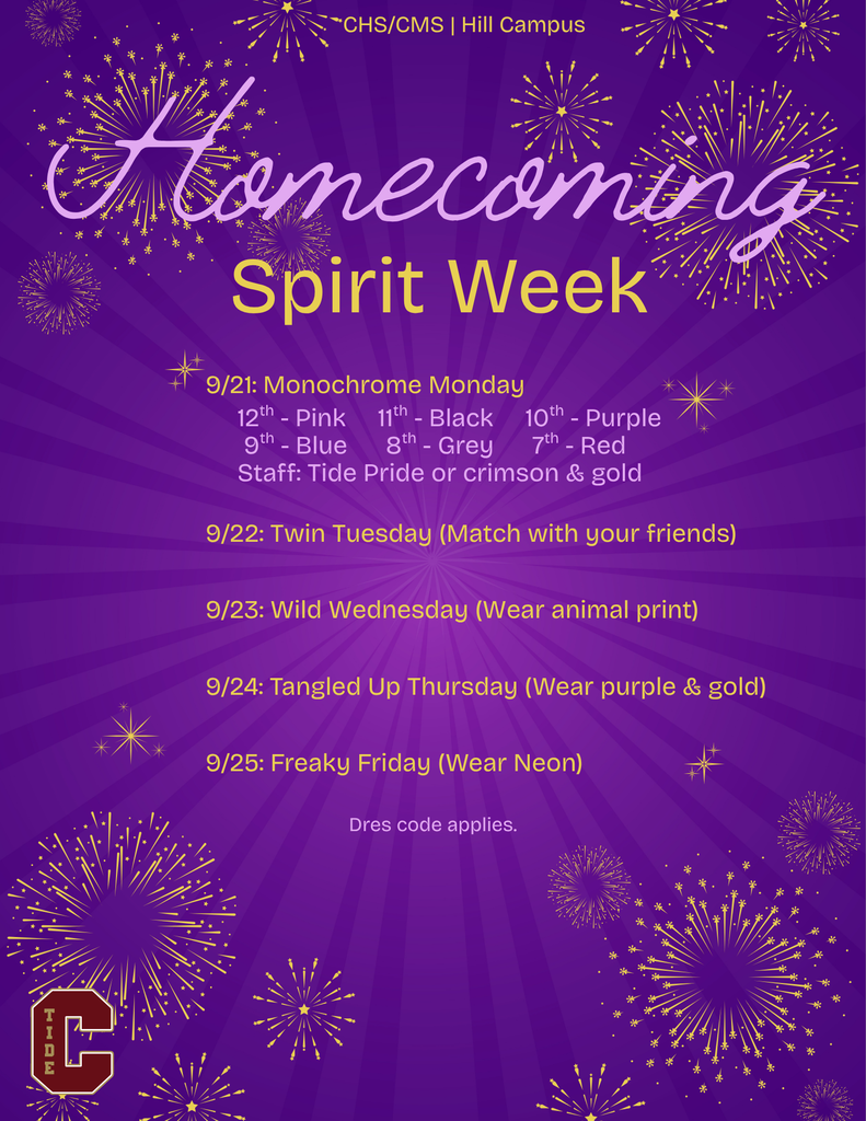 Purple and gold CHS/CMS Hill Campus Homecoming Spirit Week graphic. Dress code applies to all Spirit Week themes. The schedule reads: 9/21: Monochrome Monday — 12th Pink, 11th Black, 10th Purple, 9th Blue, 8th Grey, 7th Red; staff wear Tide Pride or crimson and gold. 9/22: Twin Tuesday — match with your friends. 9/23: Wild Wednesday — wear animal print. 9/24: Tangled Up Thursday — wear purple and gold. 9/25: Freaky Friday — wear neon. The graphic has gold fireworks and a CHS logo on a purple background.