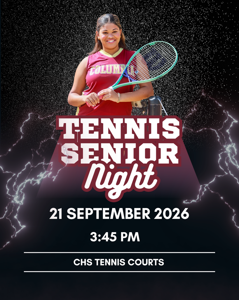 Graphic promoting Columbia tennis senior night. It features a smiling Columbia tennis player in a maroon uniform holding a tennis racket against a dark, stormy background with lightning.  Text on the graphic: “Tennis Senior Night,” “21 September 2026,” “3:45 PM,” and “CHS Tennis Courts.”