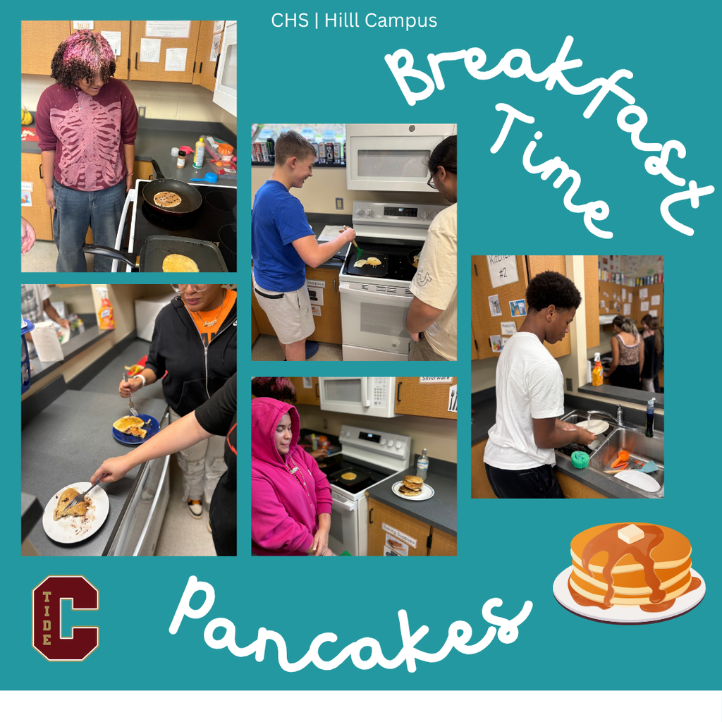 CHS Hill Campus “Breakfast Time” graphic featuring Nutrition I students preparing pancakes, serving food, and washing dishes during a cooking lesson.
