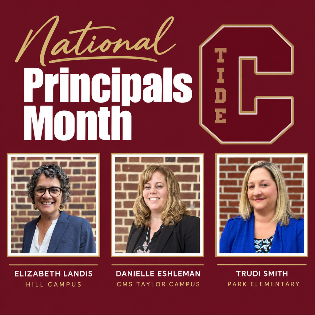 National Principals Month. Maroon graphic featuring a gold script “National” above bold white text, “Principals Month,” and a large outlined Crimson Tide C logo. Three principal portraits appear below: Elizabeth Landis, Hill Campus; Danielle Eshleman, CMS Taylor Campus; and Trudi Smith, Park Elementary.
