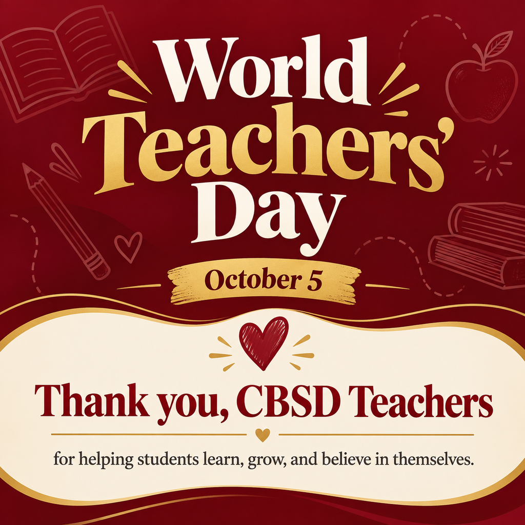 World Teachers’ Day. October 5. Thank you, CBSD Teachers, for helping students learn, grow, and believe in themselves.” The crimson-and-gold graphic includes school-themed illustrations of books, a pencil, an apple, and hearts.