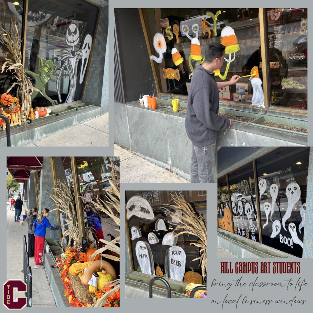 Collage of Hill Campus art students painting Halloween window art for local businesses. Decorations include ghosts, pumpkins, skeletons, corn stalks, and signs reading “Spooky,” “Boo!,” “RIP Papa,” and “RIP Beeb.” Text reads, “Hill Campus Art Students bring the classroom to life on local business windows.”