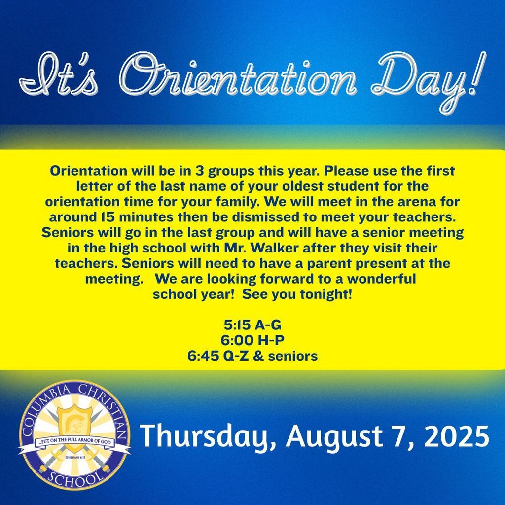 It's Orientation Day! Meet in the arena. 5:15 pm A-G ; 6:00 pm H-P; 6:45 pm Q-Z & seniors.