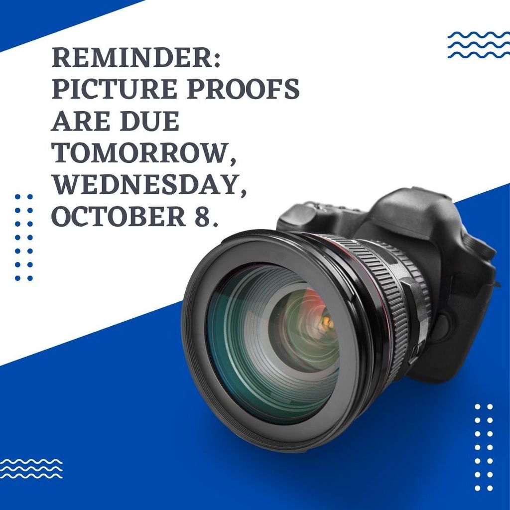Reminder:  Picture proofs are due tomorrow!