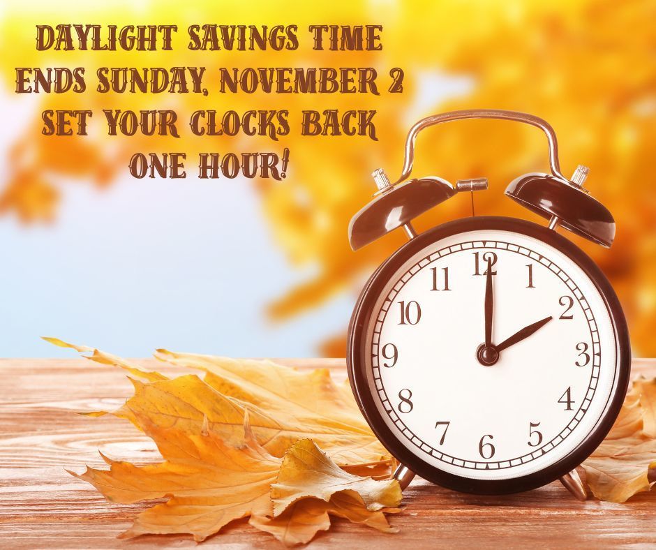 Daylight Savings Time ends Sunday.