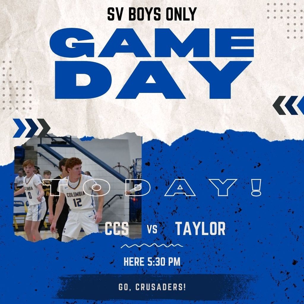 ONLY SV BOYS WILL BE PLAYING TAYLOR TODAY.  GO, CRUSADERS!