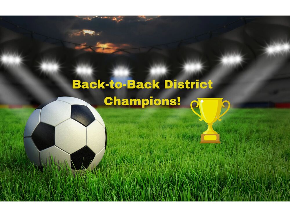 District Champions with soccer ball and trophy on image of soccer field