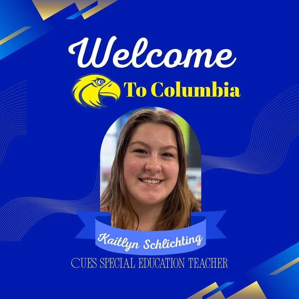 Welcome to Columbia and a photo of Kaitlyn Schlichting