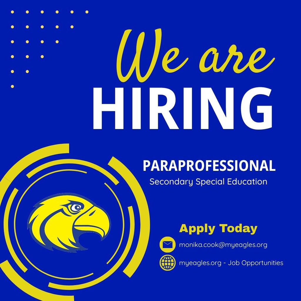 We are hiring secondary special education paraprofessiona.  Email:  monika.cook@myeagles.org to apply.