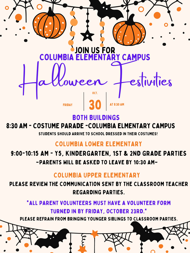 CEC Costume Parade at 8:30 am. Y5, K, 1st, 2nd Grade parties 9-10:15 am.  Parents must leave by 10:30 am.  Volunteer forms need to be turned in by Friday Oct. 23rd.