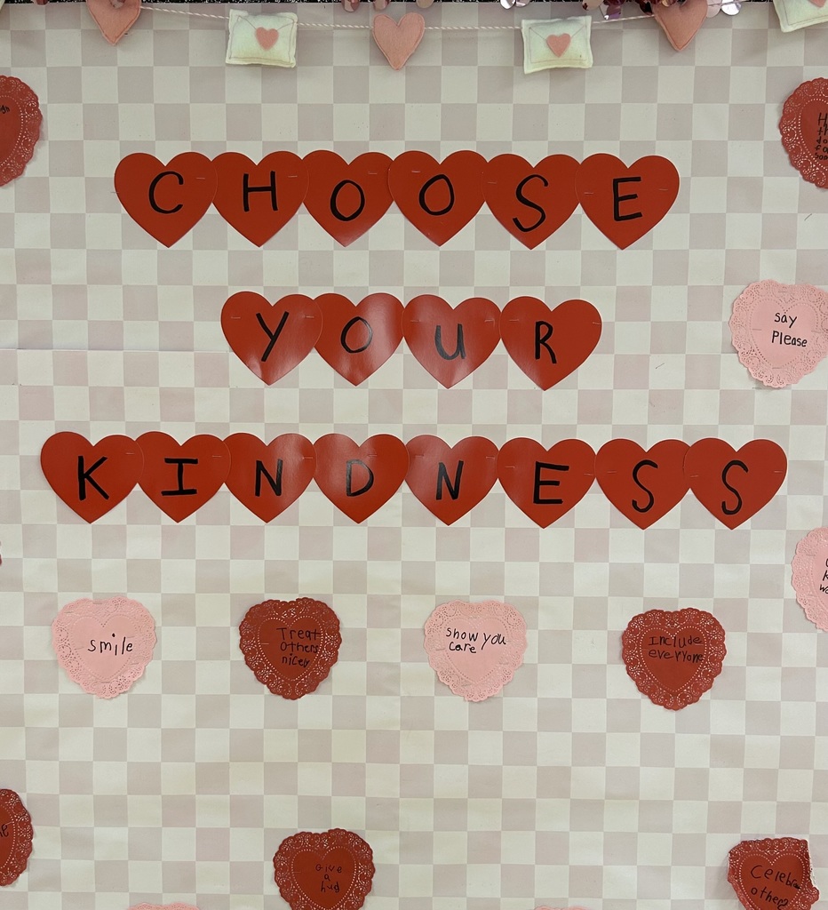 Our hallways are blooming with bulletin boards celebrating KINDNESS throughout February.