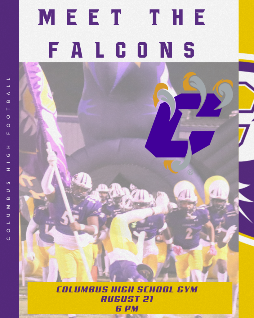 Meet the Falcons will be held August 21st at the Columbus High gym. The event begins at 6 PM.