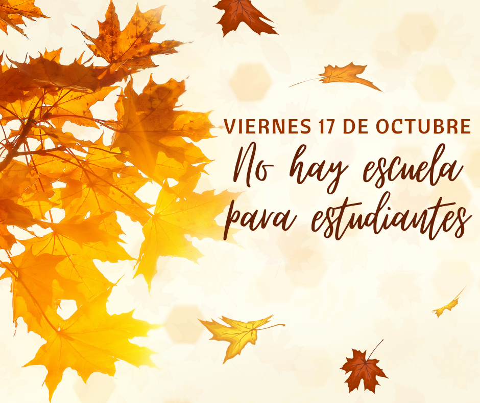 NO SCHOOL for students -- Oct. 17
