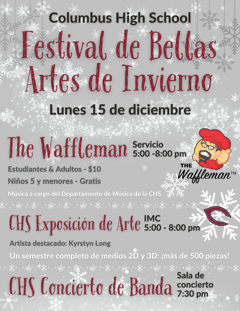 Spanish flyer Flyer for fine arts night at CHS. december 15th waffle man 5-8pm tickets $10, art show 5-8 and band concert at 7:30pm.