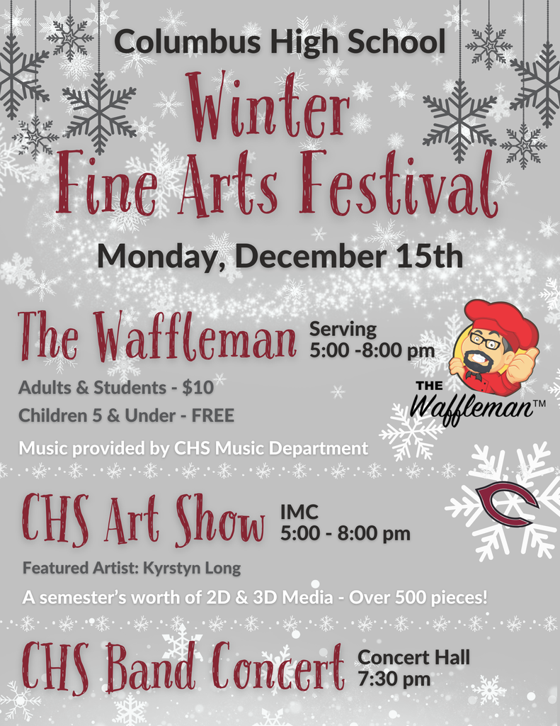 Flyer for fine arts night at CHS. december 15th waffle man 5-8pm tickets $10, art show 5-8 and band concert at 7:30pm.