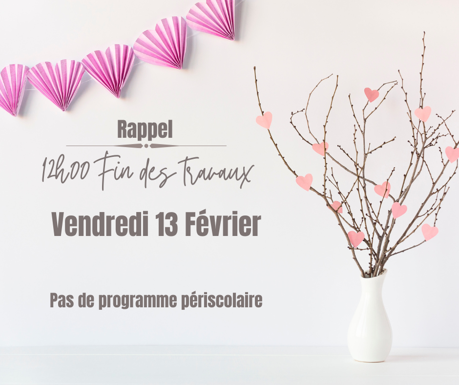 Friday, Feb. 13 -- 12:00 Dismissal