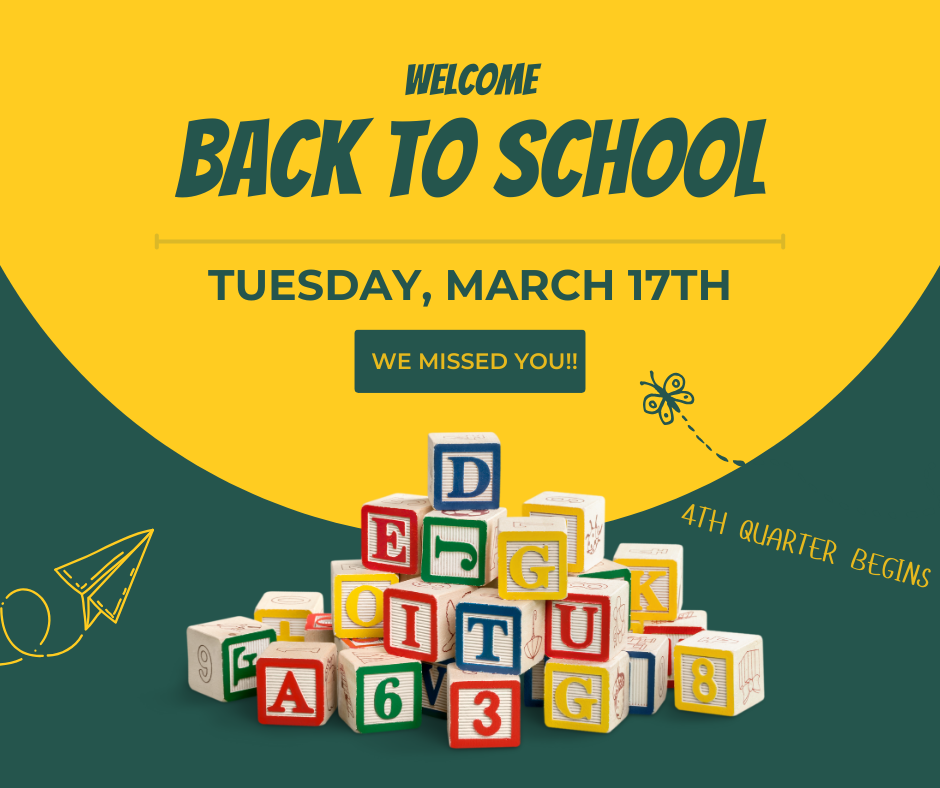 Welcome Back to School -- Tuesday, March 17th