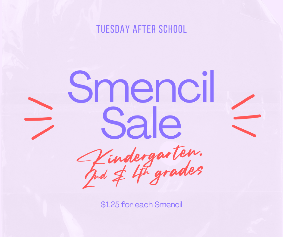 Smencil Sale Tuesday, March 24 (kdg. 2nd, & 4th grades)