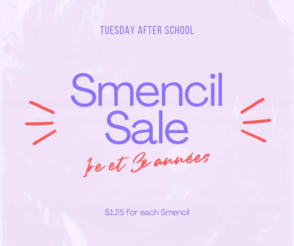 Smencil Sale 1st & 3rd Grades Tuesday after school $1.25 for each Smencil