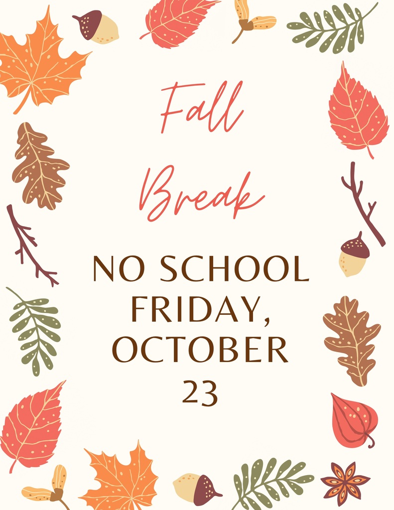 Fall Break - October 23