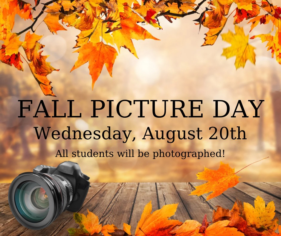 picture of fall leaves and a camera with the text Fall Picture Day Wednesday August 20th all students will be photographed