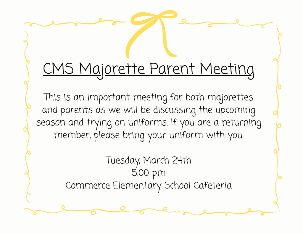 CMS Majorette Parent Meeting Tuesday, MArch 24th 500 pm