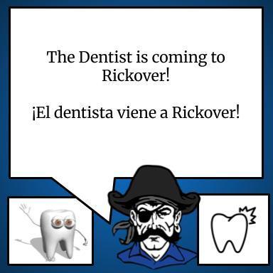 The dentist is coming to Rickover / El dentista viene a Rickover.