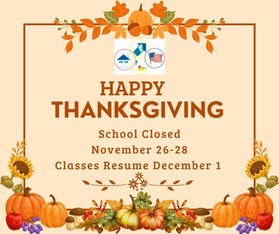 CCSD 168 Would like to wish you and your family a Happy Thanksgiving. The Thanksgiving Break Schedule is as follows. School closed 11-26-25 to 11-28-25. School resumes on 12-01-2025.